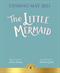 Little Mermaid, The: A magical reimagining of the beloved story for a new generation